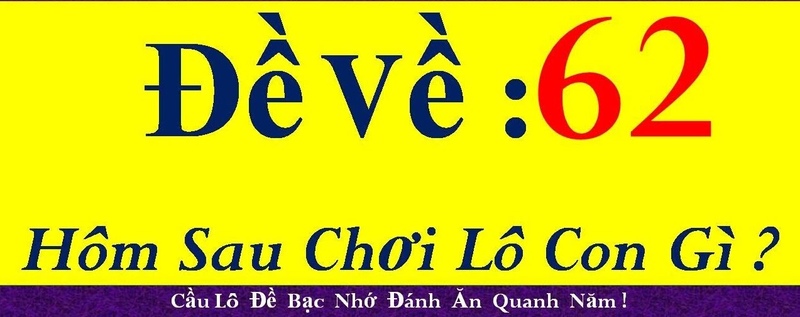 Đề Về 62 Hôm Sau Đánh Con Gì? Bí Quyết Chọn Số Hay 2026 2 Giải mã ý nghĩa đề về 62 hôm sau đánh con gì?
