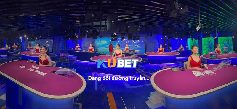 Live Casino Kubet: Khám Phá Casino Trực Tuyến An Toàn 2026 2 Những lợi ích khi chơi tại sòng bạc live casino