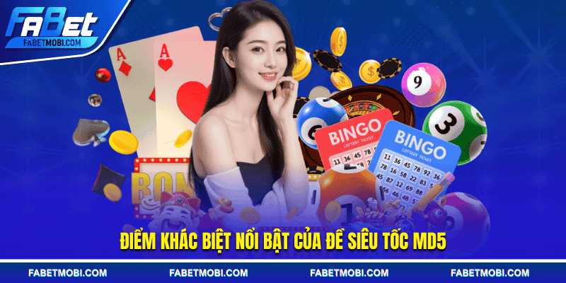 Điểm khác biệt nổi bật của đề siêu tốc MD5