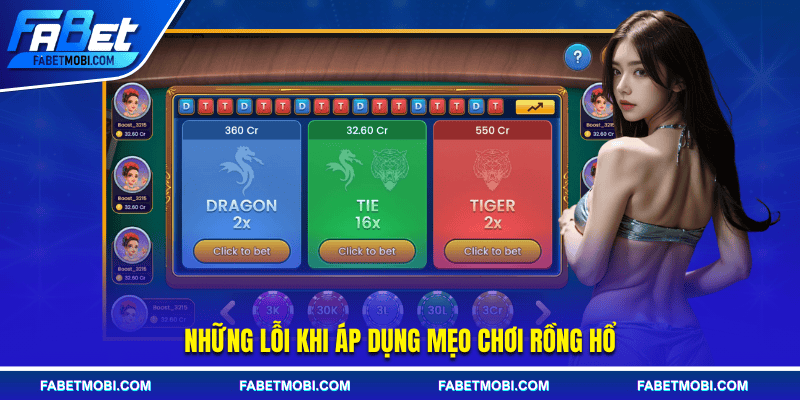Những lỗi khi áp dụng mẹo chơi Rồng Hổ