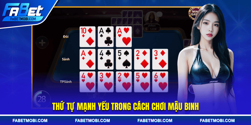 Thứ tự mạnh yếu trong cách chơi Mậu Binh