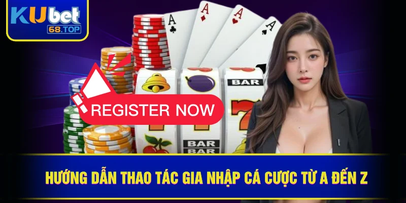 KUBET 42 Hướng dẫn thao tác gia nhập cá cược từ A đến Z